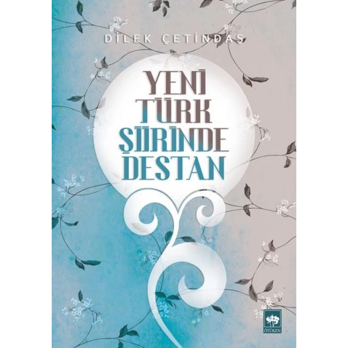 Yeni Türk Şiirinde Destan