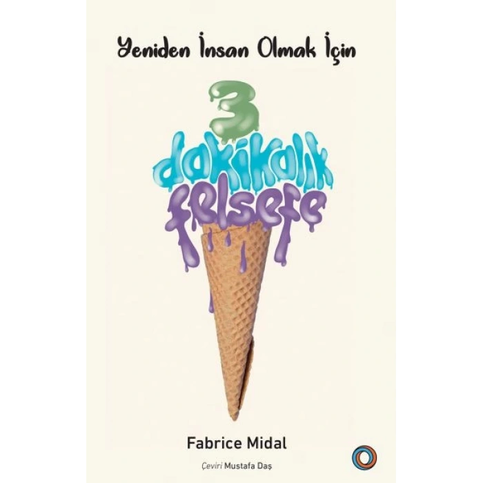 Yeniden İnsan Olmak İçin 3 Dakikalık Felsefe