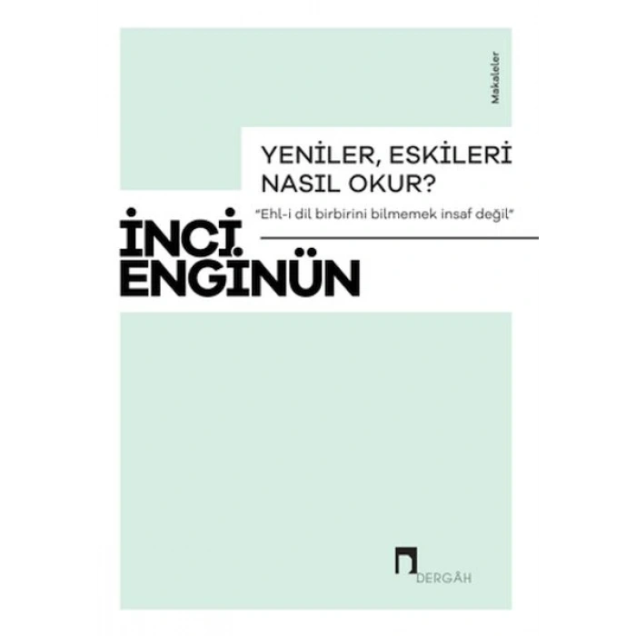 Yeniler, Eskileri Nasıl Okur?