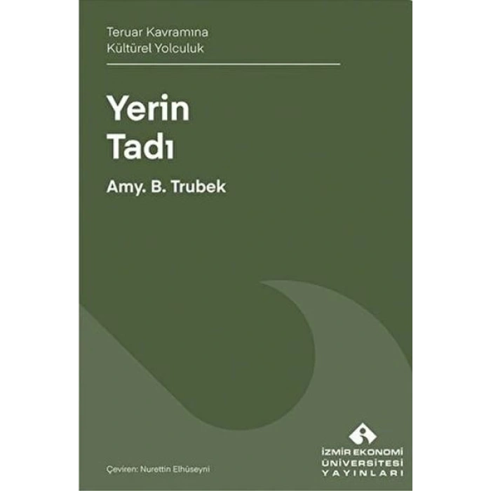 Yerin Tadı Teruar Kavramına Kültürel Yolculuk