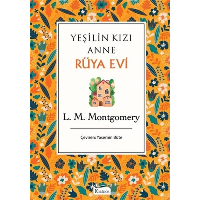 Yeşilin Kızı Anne - Rüya Evi (Bez Ciltli)