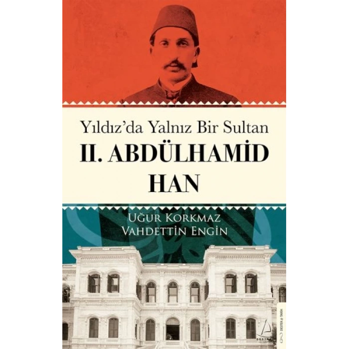Yıldız’da Yalnız Bir Sultan II. Abdülhamid Han