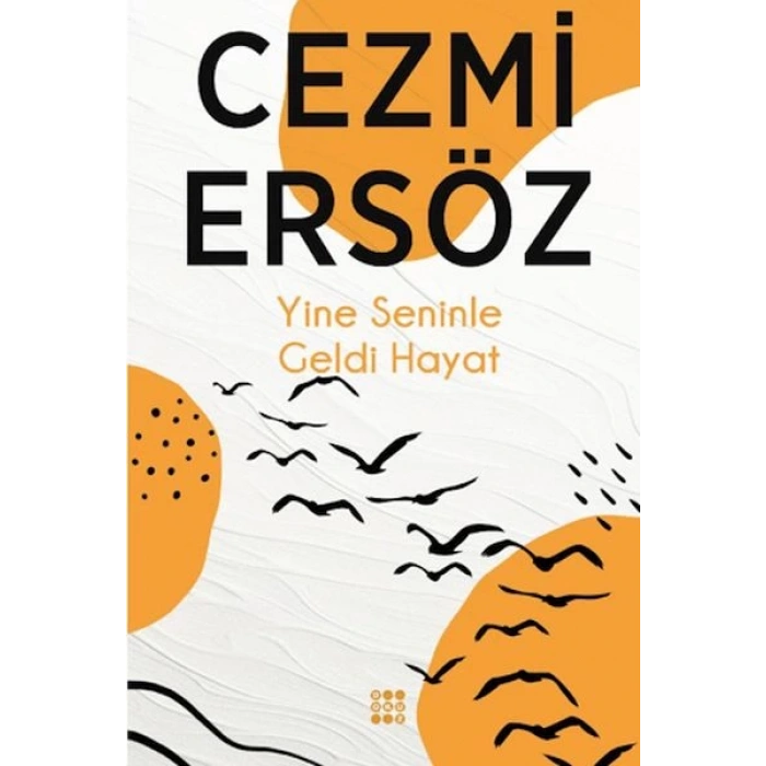 Yine Seninle Geldi Hayat