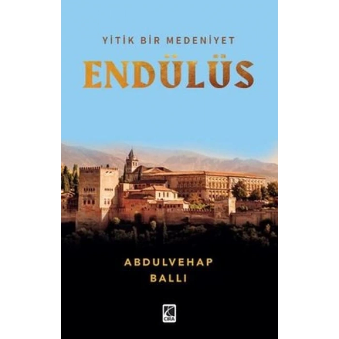 Yitik Bir Medeniyet Endülüs