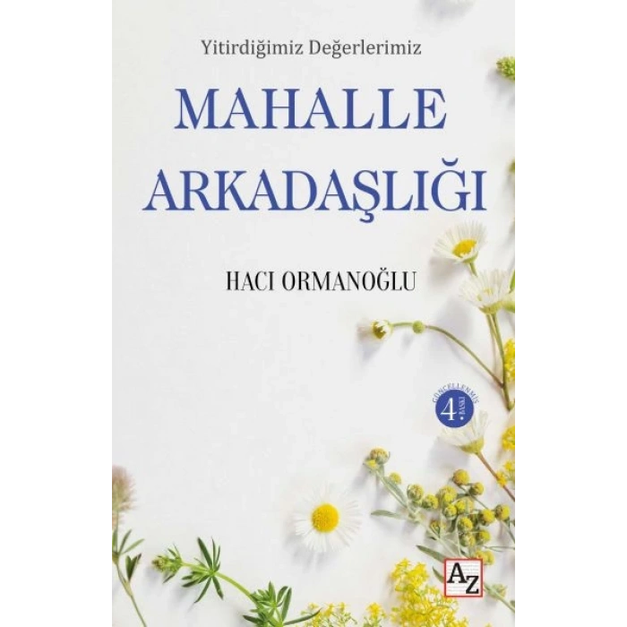 Yitirdiğimiz Değerlerimiz Mahalle Arkadaşlığı
