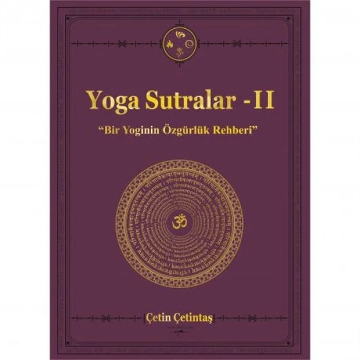 Yoga Sutralar - 2  (Bir Yoginin Özgürlük Rehberi)