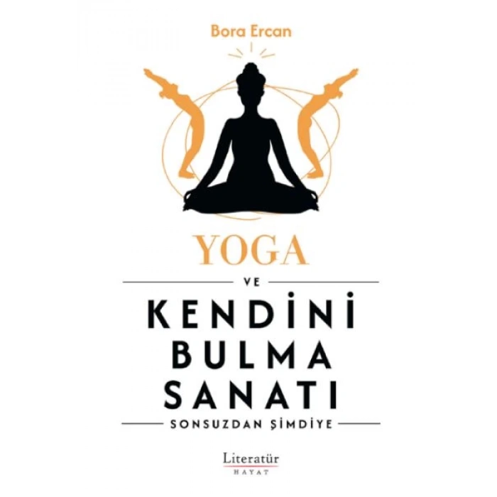 Yoga ve Kendini Bulma Sanatı