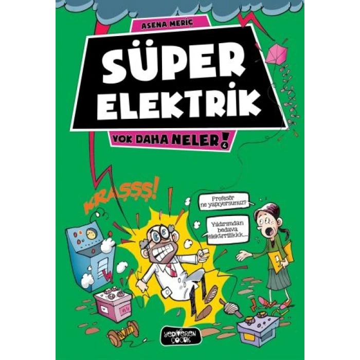 Yok Daha Neler 4 - Süper Elektrik