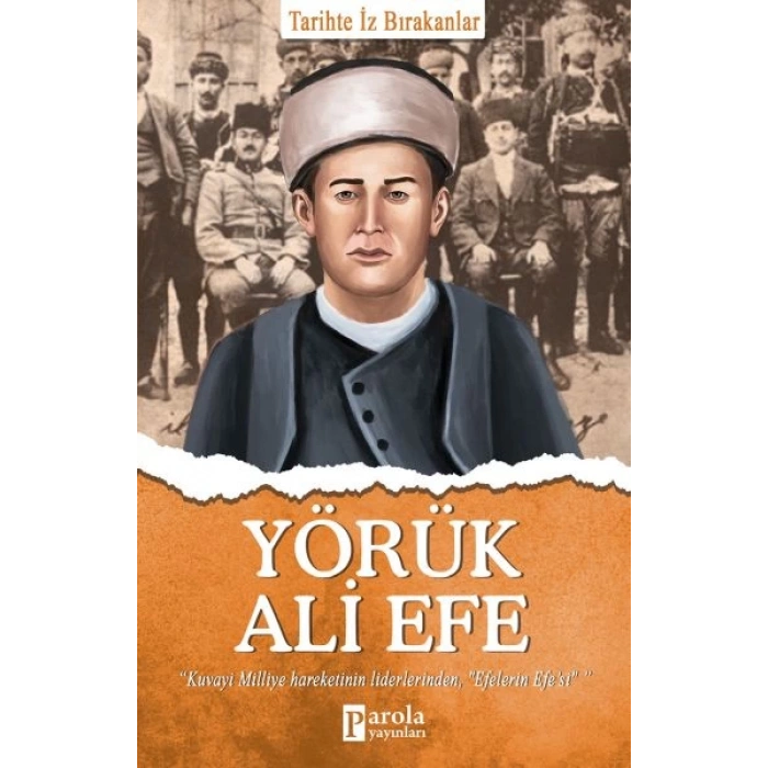 Yörük Ali Efe - Tarihte İz Bırakanlar