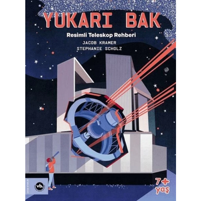 Yukarı Bak - Resimli Teleskop Rehberi