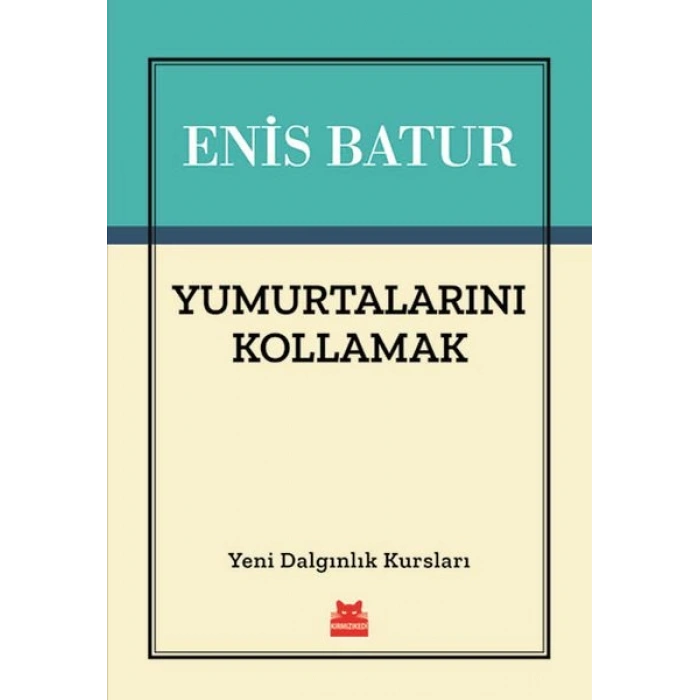 Yumurtalarını Kollamak - Yeni Dalgınlık Kursları