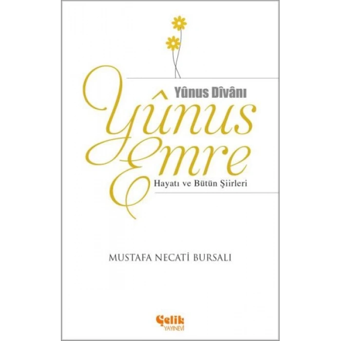 Yunus Emre Hayatı ve Bütün Şiirleri
