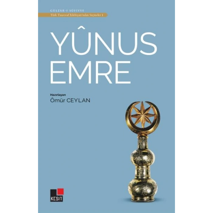 Yunus Emre - Türk Tasavvuf Edebiyatından Seçmeler 1