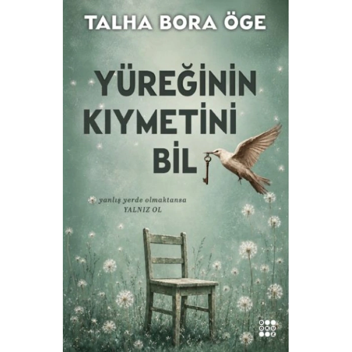 Yüreğinin Kıymetini Bil