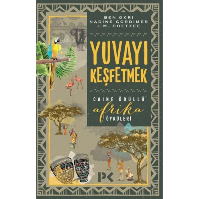 Yuvayı Keşfetmek - Afrika Öyküleri