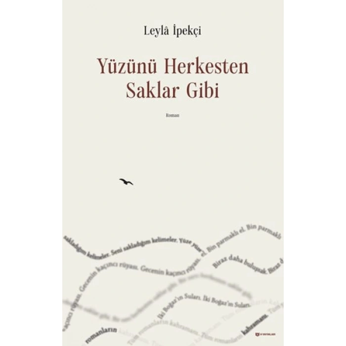 Yüzünü Herkesten Saklar Gibi