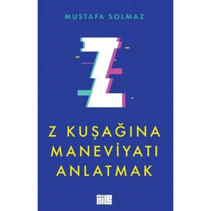 Z Kuşağına Maneviyatı Anlatmak