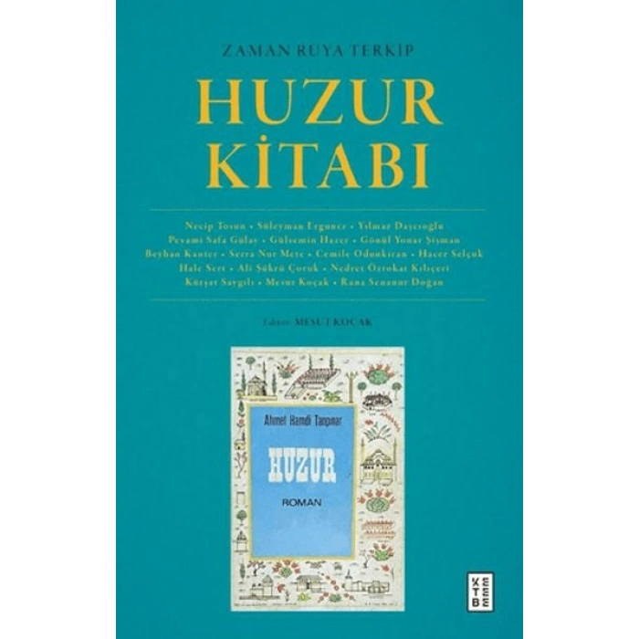 Zaman Rüya Terkip : Huzur Kitabı