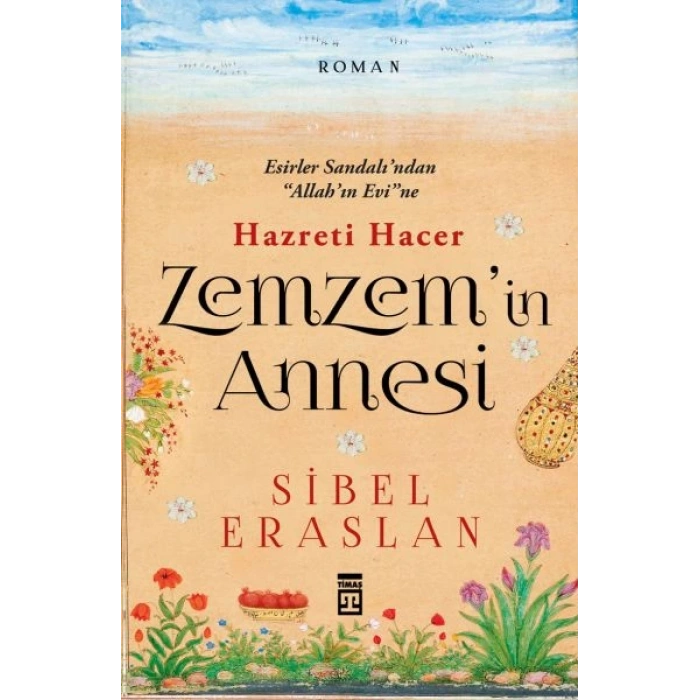 Zemzemin Annesi Hazreti Hacer