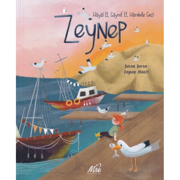 Zeynep Hayal Et, Gayret Et, Harekete Geç !