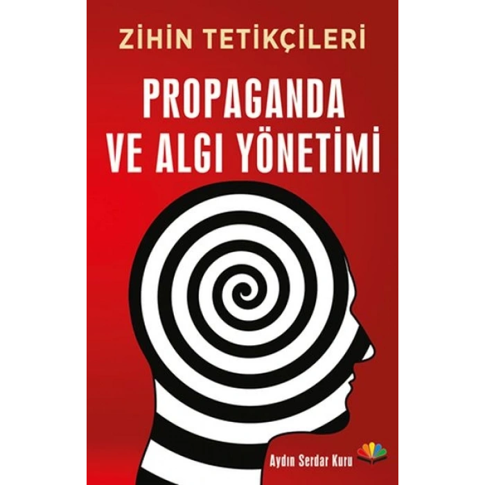Zihin Tetikçileri - Propaganda ve Algı Yönetimi