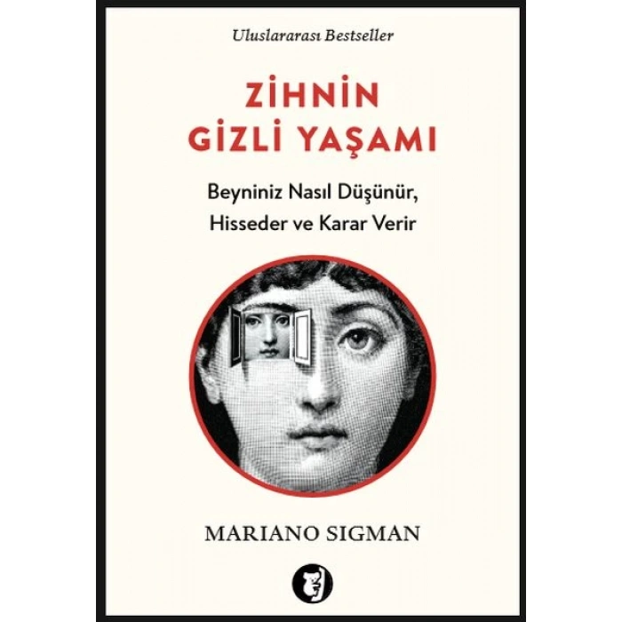 Zihnin Gizli Yaşamı - Beyniniz Nasıl Düşünür, Hisseder ve Karar Verir