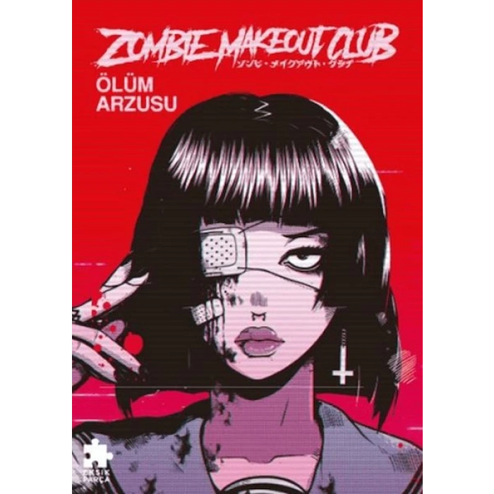 Zombie Makeout Club Birinci Kitap Ölüm Arzusu