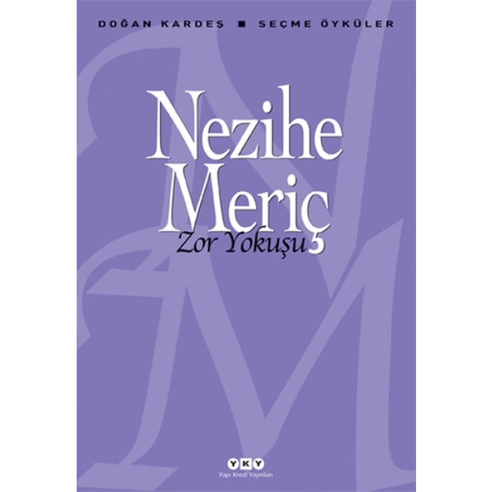 Zor Yokuşu - Doğan Kardeş Seçme Öyküler