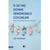 0-10 Yaş Down Sendromlu Çocuklar