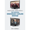 100 Soruda Erdoğan - Gülen Savaşı
