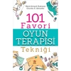 101 Favori Oyun Terapisi Tekniği