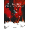 15 Temmuz Diriliş Destanı