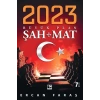 2023 Büyük Plan Şah Mat