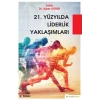 21. Yüzyılda Liderlik Yaklaşımları