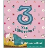 3 Yaş Hikayeleri