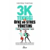 3K Tekniği İle Öfke ve Stres Yönetimi
