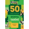 50 Hayvanla Dünya Tarihi