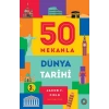 50 Mekanla Dünya Tarihi
