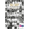 50 Şef 50 Efsane Tarif: 50 Şefin Geleceğe Bırakmak İstediği 50 Orijinal Tarif