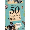 50 Tarihi Anekdot - Komik, Eğlenceli, Enteresan