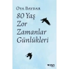 80 Yaş Zor Zamanlar Günlükleri