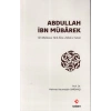 Abdullah İbn Mübârek - İlk Müslüman Türk Alim Zahid ve Gazisi