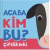 Acaba Kim Bu? - Çiftlikteki