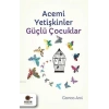 Acemi Yetişkinler Güçlü Çocuklar
