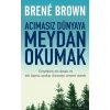 Acımasız Dünyaya Meydan Okumak