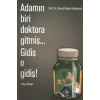 Adamın Biri Doktora Gitmiş... Gidiş O Gidiş!