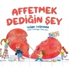 Affetmek Dediğin Şey