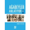 Ağabeyler Anlatıyor 8 - Risale-i Nur Hizmetkarları