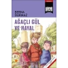 Ağaçlı Gül ve Hayal