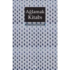 Ağlamak Kitabı